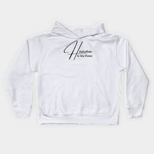 HEAVEN IS MY HOME Kids Hoodie